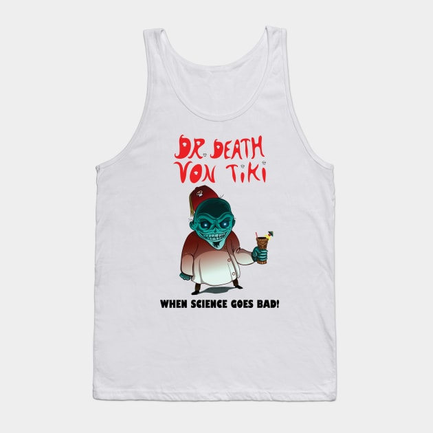 Dr Death Von Tiki 01 Tank Top by RickLucey